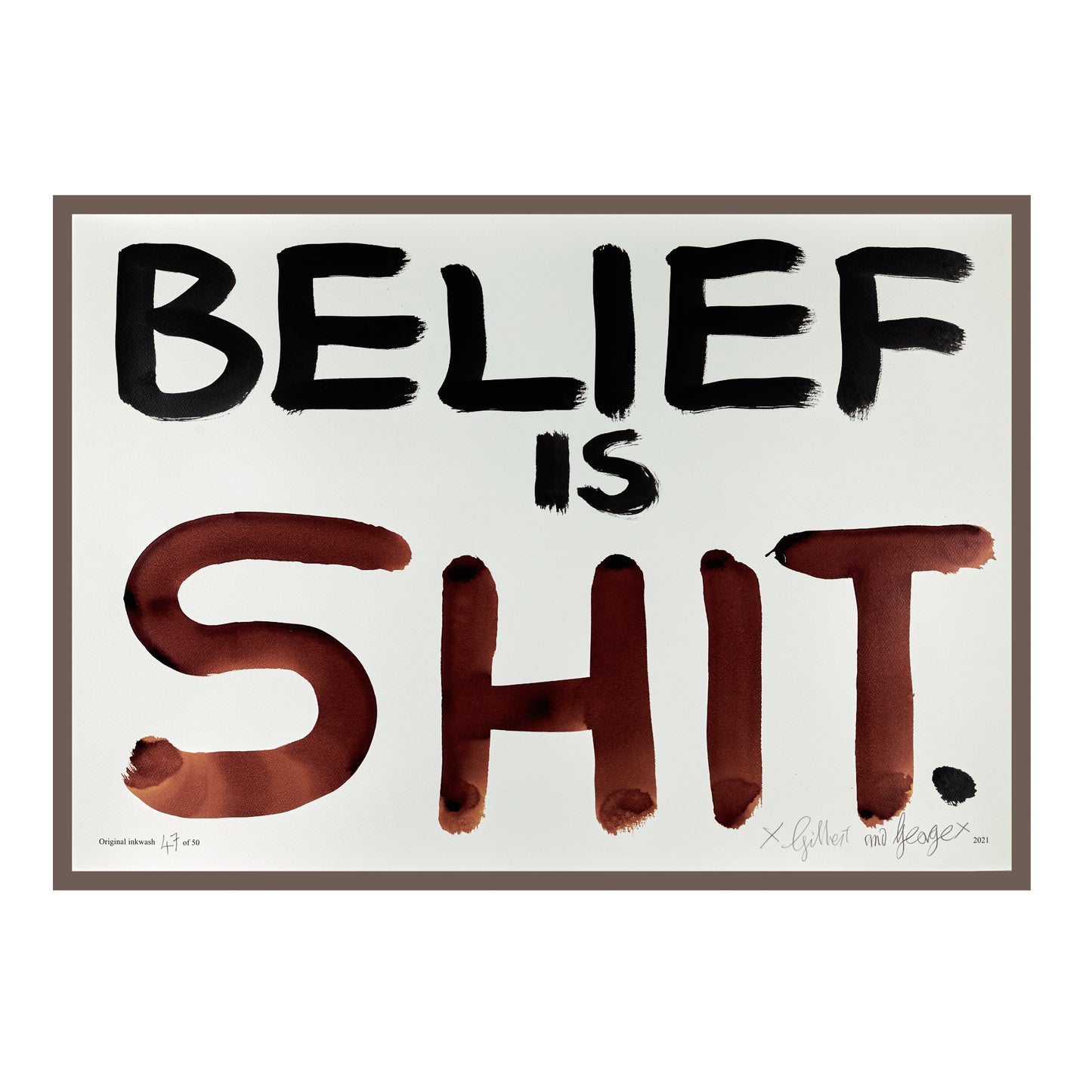 BELIEF IS SHIT
