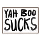 YAH BOO SUCKS