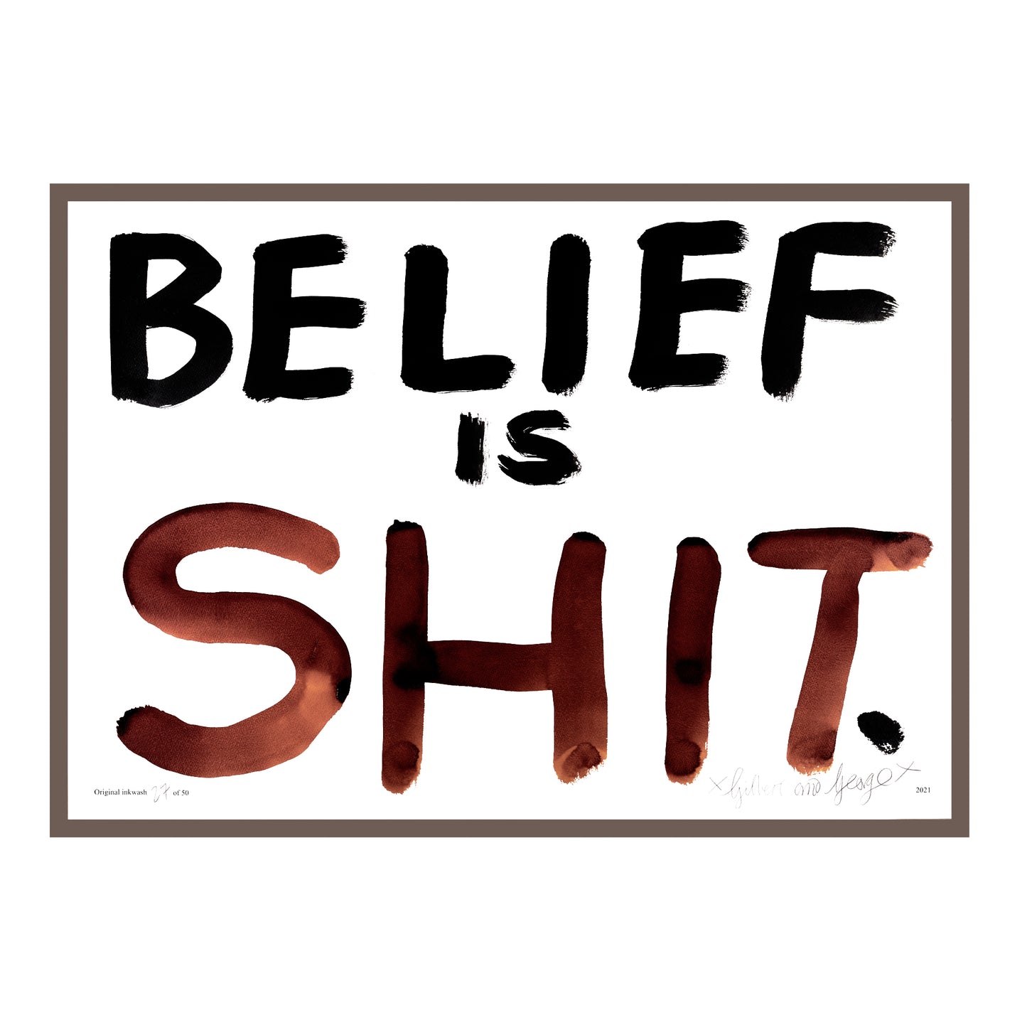 BELIEF IS SHIT