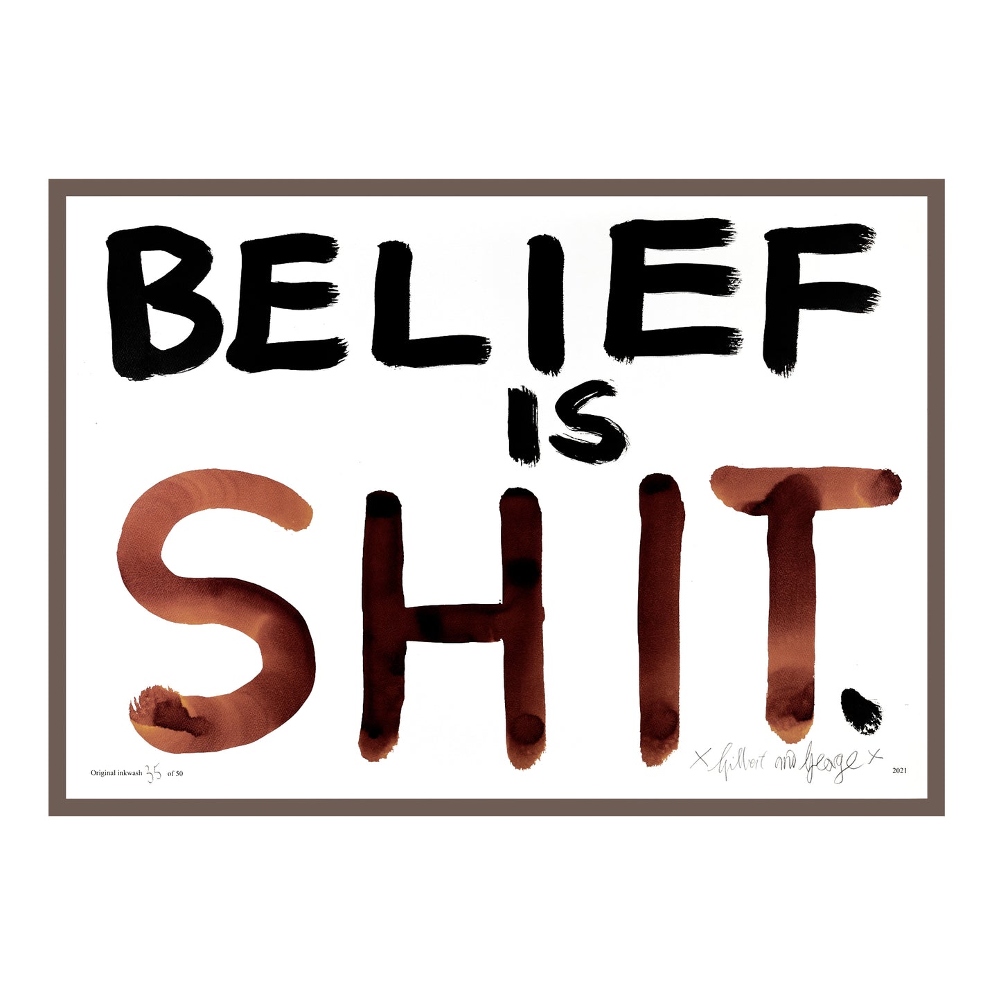 BELIEF IS SHIT
