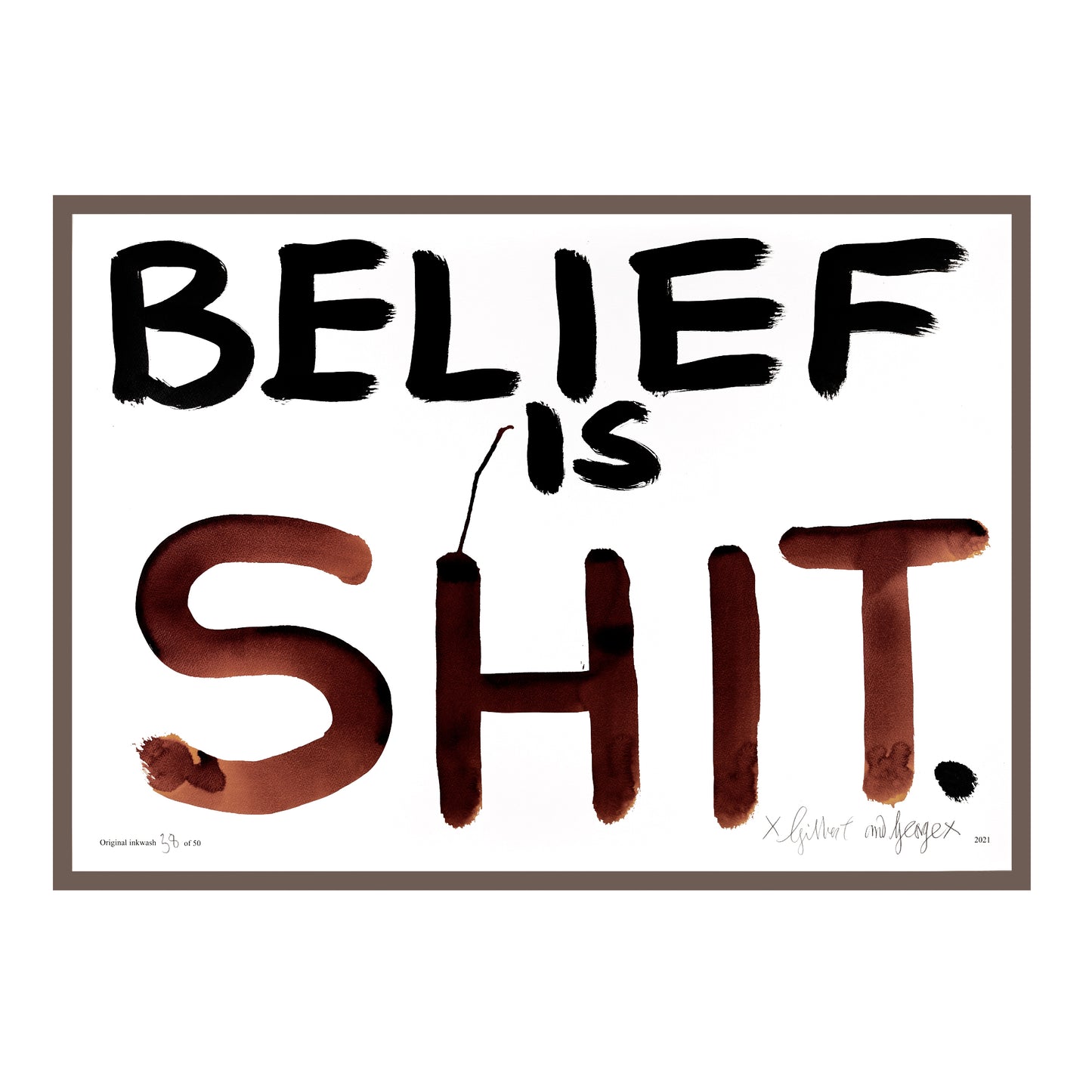 BELIEF IS SHIT