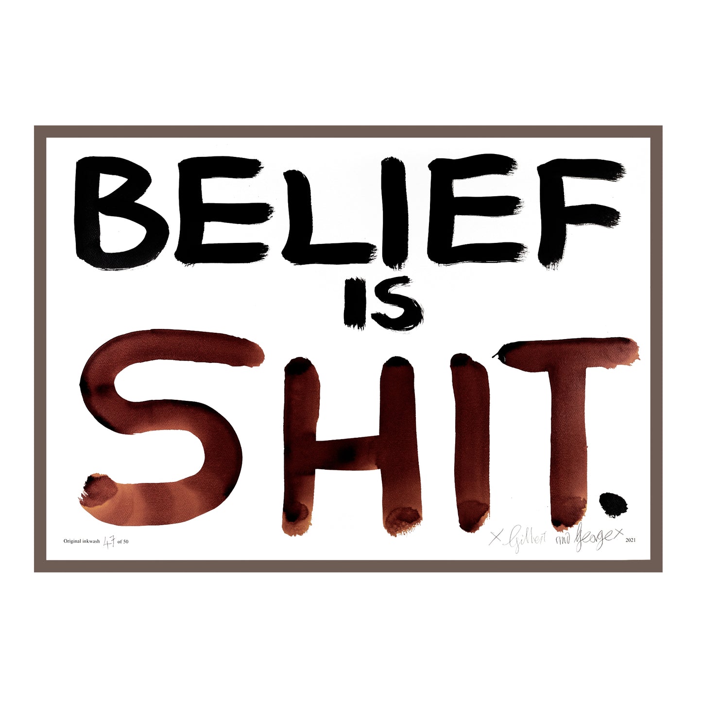 BELIEF IS SHIT