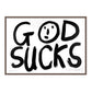 GOD SUCKS