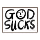GOD SUCKS