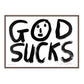 GOD SUCKS