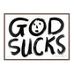 GOD SUCKS