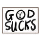 GOD SUCKS