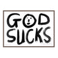GOD SUCKS
