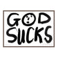 GOD SUCKS