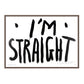I'M STRAIGHT