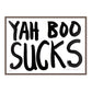 YAH BOO SUCKS