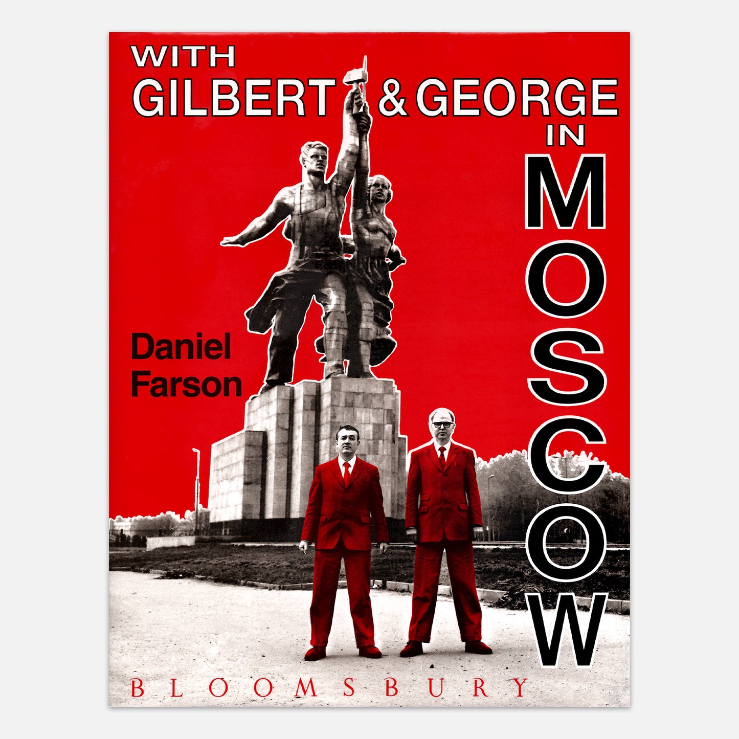 WITH GILBERT & GEORGE IN MOSCOW by Daniel Farson