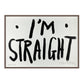 I'M STRAIGHT